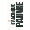 Image de L'Amérique pauvre Romain Huret en occasion ou reconditionné