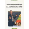 Image de La méthode Fenioux : mieux manger, bien maigrir Christian Fenioux en occasion ou reconditionné