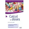 Image de Calcul De Doses - L'essentiel Pour Administrer Les MÃ©dicaments en occasion ou reconditionné