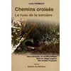 Image de Chemins CroisÃ©s - Le Ruau De La SorciÃ¨re en occasion ou reconditionné
