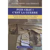 Image de Puis Crac ! C'est La Guerre - Un Couple Angevin Pendant La Grande Guerre en occasion ou reconditionné