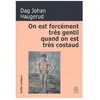 Image de On Est ForcÃ©ment TrÃ¨s Gentil Quand On Est TrÃ¨s Costaud en occasion ou reconditionné