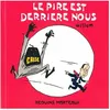 Image de Le Pire Est DerriÃ¨re Nous en occasion ou reconditionné