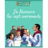 Image de Je découvre les sept sacrements Rosamée d' Andlau, Emmanuelle Latourrette en occasion ou reconditionné
