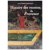 Image de Histoire des recettes de Provence : 10 siècles de tradition gourmande Simone Martin-Villevieille en occasion ou reconditionné