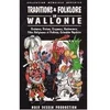 Image de Traditions et folklore en Wallonie - Coutumes, dictons, croyances, Gastronomie, Fêtes religieuses et rodolphe de warsage, f. walthéry, eugène monseur en occasion ou reconditionné