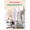 Image de Superchouchoute Béatrice Hammer en occasion ou reconditionné