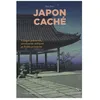 Image de Japon Caché - Villages Préservés, Sanctuaires Antiques Et Forêts Primaires en occasion ou reconditionné