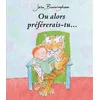 Image de Ou alors préférerais-tu... John Burningham en occasion ou reconditionné