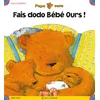 Image de Papa Ours. Vol. 2006. Fais dodo Bébé Ours ! Debi Gliori en occasion ou reconditionné
