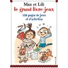 Image de Max et Lili, le grand livre-jeux : 120 pages de jeux et d'activités. Vol. 1 Dominique de Saint-Mars en occasion ou reconditionné
