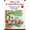 Image de Max et Lili, le grand livre-jeux : 120 pages de jeux et d'activités. Vol. 6 Dominique de Saint-Mars en occasion ou reconditionné