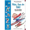 Image de Max, Fan De Ski - Avec 150 Stickers Repositionnables en occasion ou reconditionné