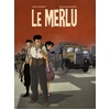 Image de Le Merlu - IntÃ©grale - Tome 1, Les Routes De La DÃ©faite - Tome 2, Les Routes Du Sang - Tome 3, Les Routes De La Victoire en occasion ou reconditionné