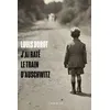 Image de J'ai RatÃ© Le Train D'auschwitz en occasion ou reconditionné