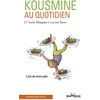 Image de Kousmine au quotidien : l'art de vivre sain André Denjean, Lucette Serre en occasion ou reconditionné