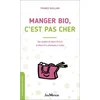 Image de Manger bio, c'est pas cher : des recettes de miam-ô-fruit et miam-ô-5 déclinables à l'infini France Guillain en occasion ou reconditionné