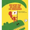 Image de Ceci n'est pas un livre sur les dinosaures Me lina Schoenborn, Felipe Arriagada-Nunez en occasion ou reconditionné