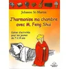 Image de J'harmonise ma chambre avec M. Feng Shui : cahier d'activités pour les jeunes de 7 à 14 ans Johanne St-Martin en occasion ou reconditionné