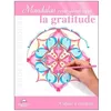Image de Mandalas Pour DÃ©velopper - La Gratitude - Cahier Ã Colorier en occasion ou reconditionné