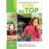 Image de Manger mieux pour être au top : nutrition optimale pour vivre longtemps et en meilleure santé Hélène Baribeau en occasion ou reconditionné