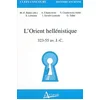 Image de L'Orient hellénistique : 323-55 av. J.-C. andrzej chankowski en occasion ou reconditionné