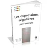 Image de Les expressions régulières par l'exemple Vincent Fourmond en occasion ou reconditionné