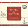 Image de Recettes au pain perdu : extraites du fonds de la collection Recettes paysannes Marc Béziat en occasion ou reconditionné