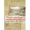 Image de Pour Quelques Arpents De Glace - L'aventure Des Colons FranÃ§ais Ã QuÃ©bec Et En Nouvelle-France en occasion ou reconditionné