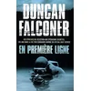 Image de En première ligne : des épreuves de sélection aux opérations secrètes, dix ans dans la vie d'un comm Duncan Falconer en occasion ou reconditionné
