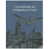 Image de Chasseurs De PtÃ©rodactyles en occasion ou reconditionné