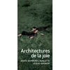 Image de Architectures de la joie Anai s Barbeau-Lavalette, Gagnon, Steve en occasion ou reconditionné