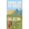 Image de Randos vin en Suisse : la façon la plus active de découvrir les vins suisses Ellen Wallace en occasion ou reconditionné