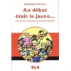 Image de au début était le jaune... : une histoire subjective de la bande dessinée dupuis, dominique en occasion ou reconditionné