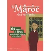 Image de Le Maroc des enfants : 64 pages de jeux pour découvrir le Maroc et sa culture... Stéphanie Bioret, Hugues Bioret, Julie Godefroy en occasion ou reconditionné