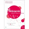 Image de Hildegarde dans ma cuisine : 100 idées et fiches recettes, forme & santé, accessible à tous Mélody Molins en occasion ou reconditionné