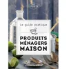 Image de Le Guide Pratique des Produits Ménagers Maison - DIY - MY COSMETIK - 192 pages my cosmetik en occasion ou reconditionné