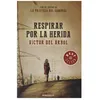 Image de Respirar Por La Herida en occasion ou reconditionné
