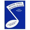Image de Aaron MÃ©thode De Piano Cours ÃlÃ©mentaire Vol. 1 en occasion ou reconditionné
