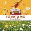 Image de D'où vient le miel de ma tartine ? Anne-Sophie Baumann en occasion ou reconditionné