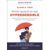 Image de Aimer quand on est hypersensible : comprendre et mieux vivre vos relations quand le monde vous dépas Elaine N. Aron en occasion ou reconditionné