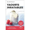 Image de Yaourts inratables : 100 recettes faciles, naturelles et gourmandes Alix Lefief-Delcourt en occasion ou reconditionné