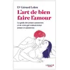 Image de L'art De Bien Faire L'amour - Le Guide Des Jeunes Amoureux Et De Ceux Qui Veulent Rester Jeunes Et Amoureux en occasion ou reconditionné