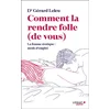 Image de Comment la rendre folle (de vous) : la femme érotique : mode d'emploi Gérard Leleu en occasion ou reconditionné