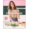 Image de Veggie & enthousiaste : 100 recettes gourmandes pour tous les moments de la semaine Cécile Michel en occasion ou reconditionné