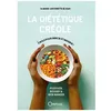 Image de La DiÃ©tÃ©tique CrÃ©ole - Positiver, Bouger Et Bien Manger en occasion ou reconditionné