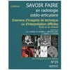 Image de Savoir-Faire En Radiologie Ostéo-Articulaire - Examens D'imagerie De Technique Ou D'interprétation Difficiles - Textes Et Cas Cliniques en occasion ou reconditionné