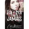 Image de Toi + moi = jamais Céline Musmeaux en occasion ou reconditionné