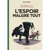 Image de Spirou, L'espoir MalgrÃ© Tout - Tome 2 - Un Peu Plus Loin Vers L'horreur en occasion ou reconditionné