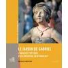 Image de Le jardin de Gabriel : l'univers poétique d'un créateur saintongeais : Nouvelle-Aquitaine Yann Ourry en occasion ou reconditionné
